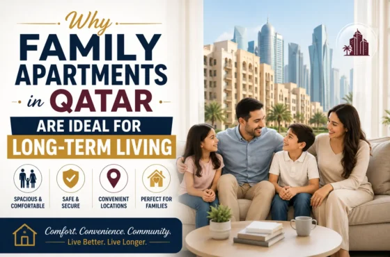 Why Family Apartments in Qatar Are Ideal for Long-Term Living